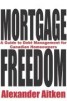 Mortgage Freedom - Retire House Rich and Cash Rich