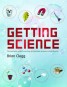 Getting Science - The Teacher's Guide to Exciting and Painless Primary School Science