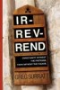 Ir-rev-rend - Christianity Without the Pretense, Faith Without the Facade
