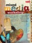 Mixed Media Workshop - A Multifaceted Approach to Creating Unique Works of Art-step by Step