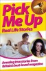"Pick Me Up" Magazine - Real Life Stories
