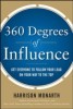 360 Degrees of Influence: Get Everyone to Follow Your Lead on Your Way to the Top