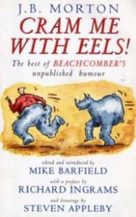 Cram Me with Eels - the Best of Beachcomber's Unpublished Humour