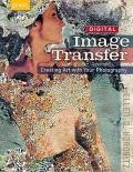 Digital Image Transfer - Creating Art with Your Photography