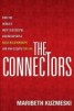 The Connectors - How the World's Most Successful Businesspeople Build Relationships and Win Clients for Life