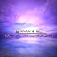 Bryan El  -  Out of this world CD