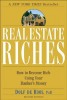 Real Estate Riches - How to Become Rich Using Your Banker's Money