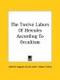 The Twelve Labors Of Hercules According To Occultism