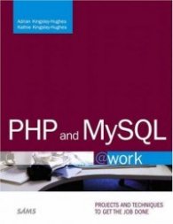 PHP and MySQL @Work - Projects You Can Use on the Job