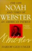 Noah Webster - The Life and Times of an American Patriot