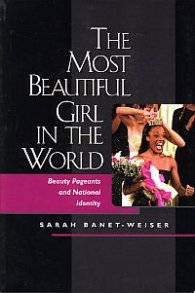 The Most Beautifil Girl in the World - Beauty Pagean and National Identity