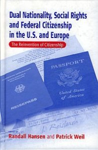 Dual Nationality, Social Rights and Federal Citizenship in the U.S. and Europe