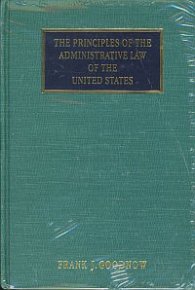 The Principles of the Administrative Law of the United States