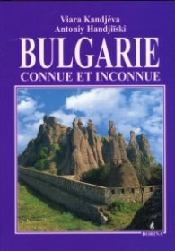Bulgarie - connue et inconnue