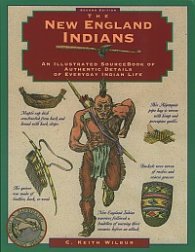 The New England Indians - An Illustrated SourceBook of Authentic Details of Everyday Indian Life