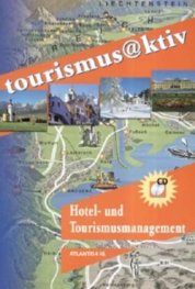 Tourismus@ktiv: Hotel- und Tourismusmanagement + CD