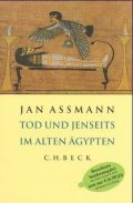 Tod und Jenseits im Alten Aegypten
