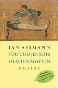 Tod und Jenseits im Alten Aegypten