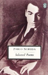 Selected Poems/ Pablo Neruda
