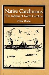 Native Carolinians: The Indians of North Carolina