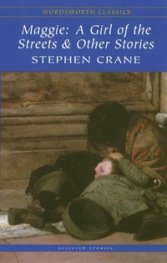 Maggie: A Girl of the Streets & Other Stories