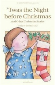 'Twas The Night Before Christmas and Other Christmas Stories