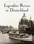 Legendaere Reisen in Deutschland