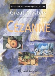 Cezanne: History & Techniques of the Great Masters