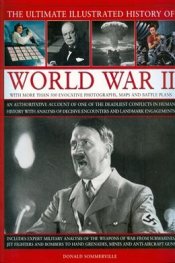 The Ultimate Illustrated History of World War II
