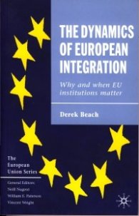 The Dynamics of European Integration-Why and when EU institutions matter
