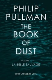 La Belle Sauvage: The Book of Dust Volume One