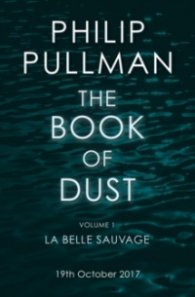 La Belle Sauvage: The Book of Dust Volume One