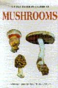 A Field Guide in Colour to Mushrooms