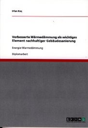 Verbesserte W?rmed?mmung als wichtiges Element nachhaltiger Geb?udesanierung