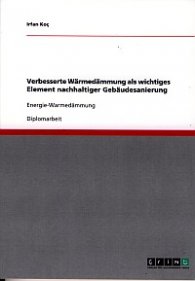 Verbesserte W?rmed?mmung als wichtiges Element nachhaltiger Geb?udesanierung