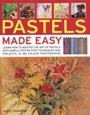 Pastels Made Easy