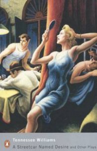 A Streetcar Named Desire and Other Plays