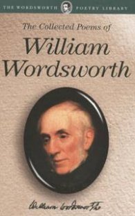 The Collected Poems of William Wordsworth