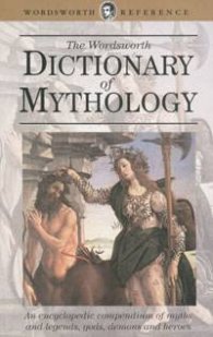 The Wordsworth Dictionary of Mythology