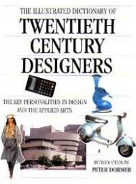 The Illustrated Dictionary of Twentieth Century Designers