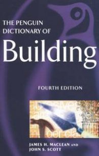 The Penguin Dictionary of Building/ fourth edition