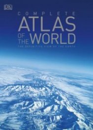 Complete Atlas of the World/ The Definitive view of the Earth