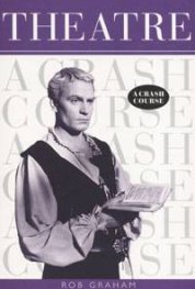 Theatre. A Crash Course