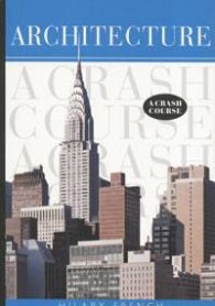 Architecture. A Crash Course