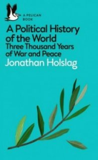 A Political History of the World : Three Thousand Years of War and Peace