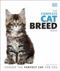 The Complete Cat Breed Book : Choose the Perfect Cat for You