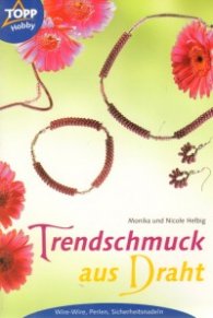 Trendschmuck aus Draht