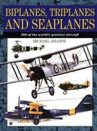 Biplanes, Triplanes and Seaplanes