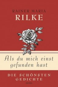 Als du mich einst gefunden hast - Die schonsten Gedichte