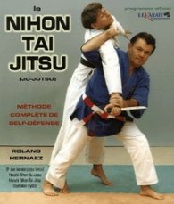 Le Nihon Tai Jitsu (Ju-Jutsu)-Methode complete de Self-Defense